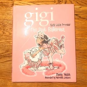 gigi God's Little Princess The Pink Ballerina Hardback Book